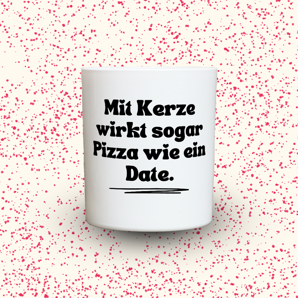 Duftkerze „Mit Kerze wirkt sogar Pizza wie ein Date.“ von Kerzen der Herzen, Sojawachs im Glas
