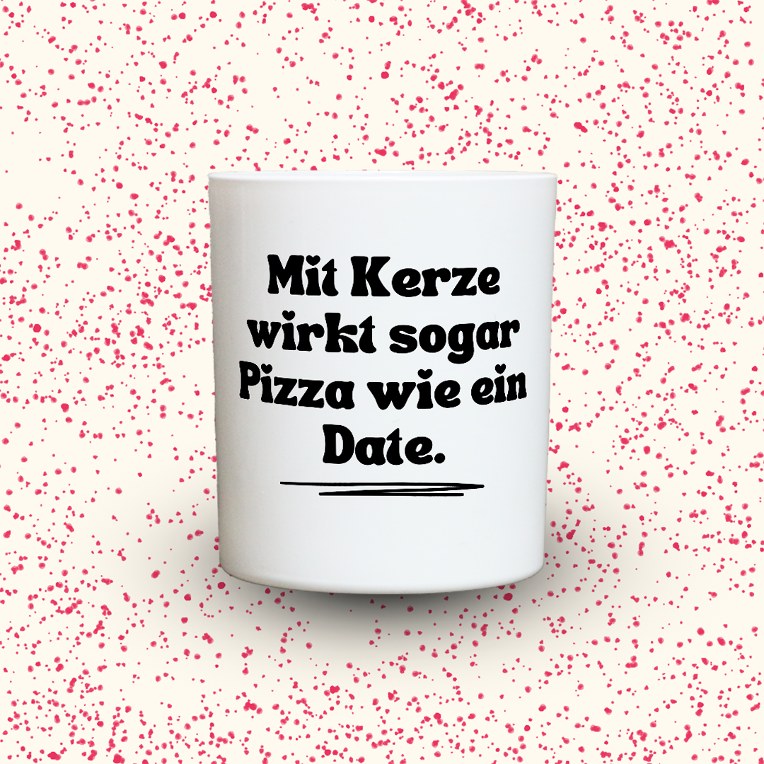 Duftkerze „Mit Kerze wirkt sogar Pizza wie ein Date.“ von Kerzen der Herzen, Sojawachs im Glas