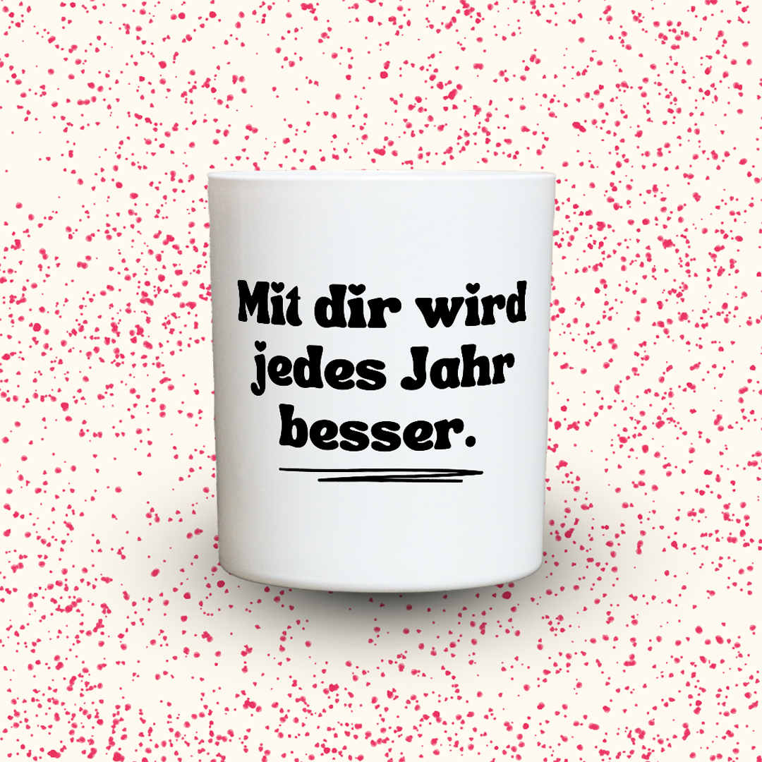 Duftkerze „Mit dir wird jedes Jahr besser.“ von Kerzen der Herzen, Sojawachs im Glas