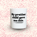 Duftkerze „My prettiest child gave me this.“ von Kerzen der Herzen, Sojawachs im Glas