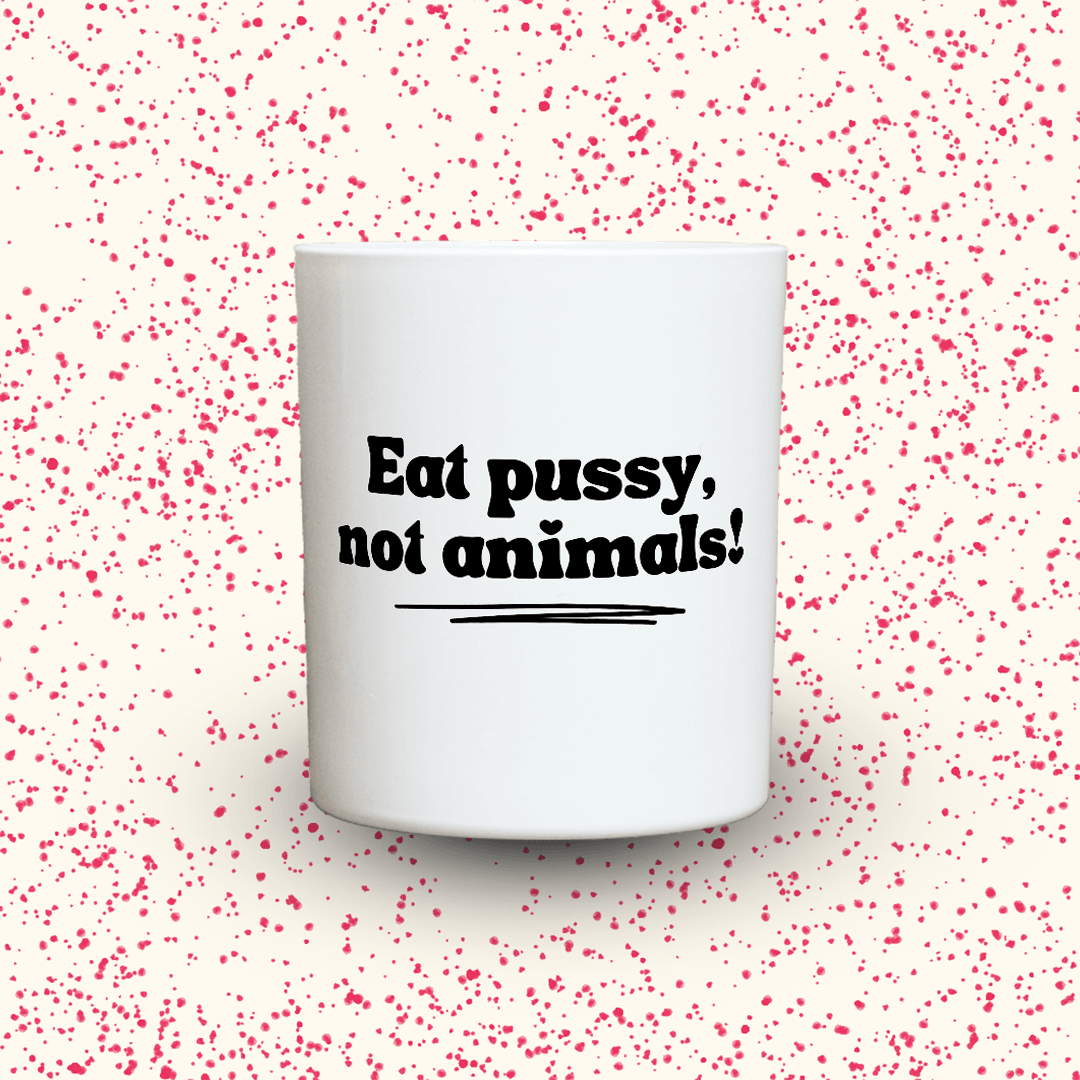 KDH  Duftkerze | Eat pussy not animals!
