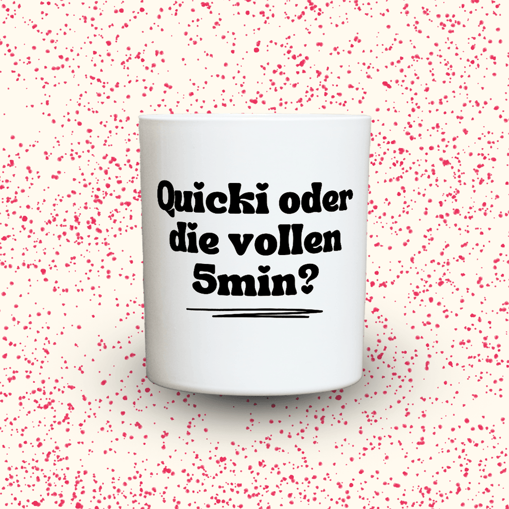 KDH  Duftkerze | Quicki oder die vollen 5min?