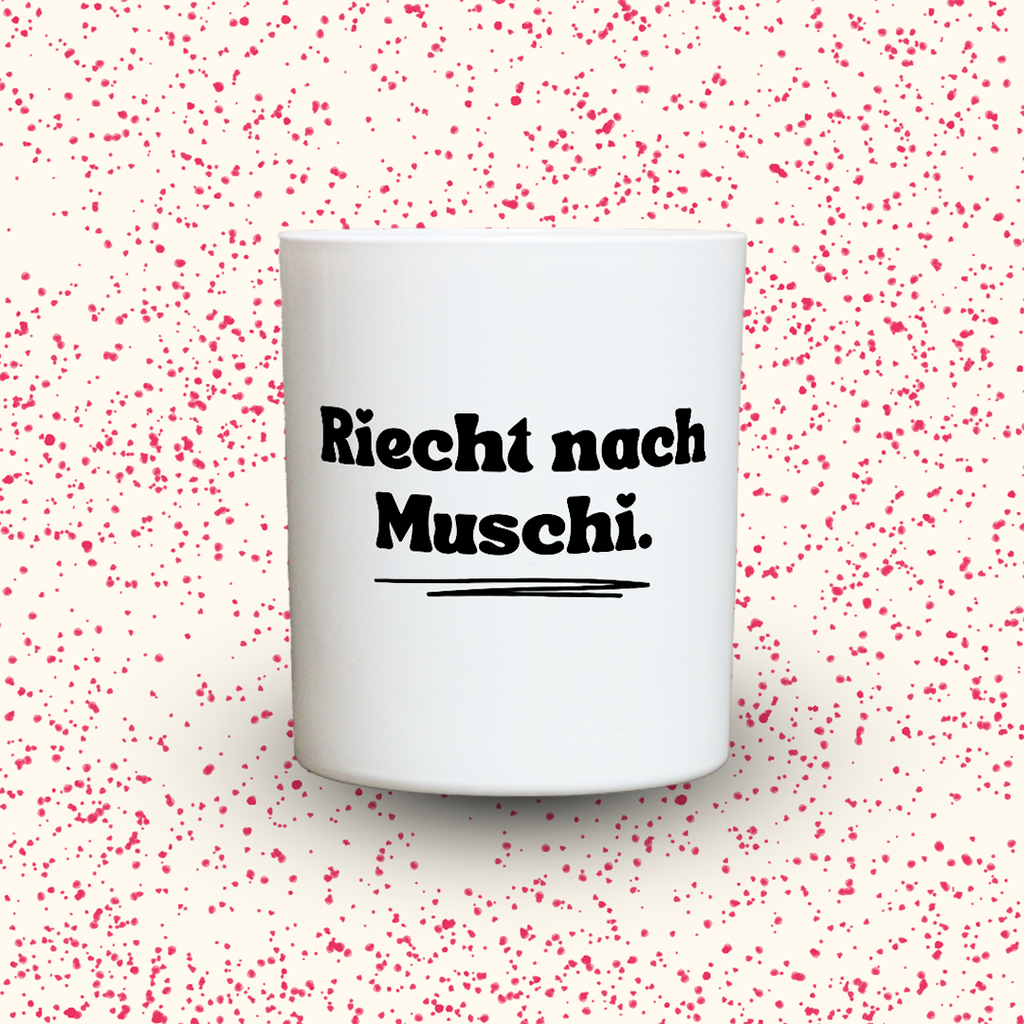 Riecht nach Muschi.