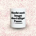 Duftkerze „Riecht nach längst überfälliger Pause.“ von Kerzen der Herzen, Sojawachs im Glas