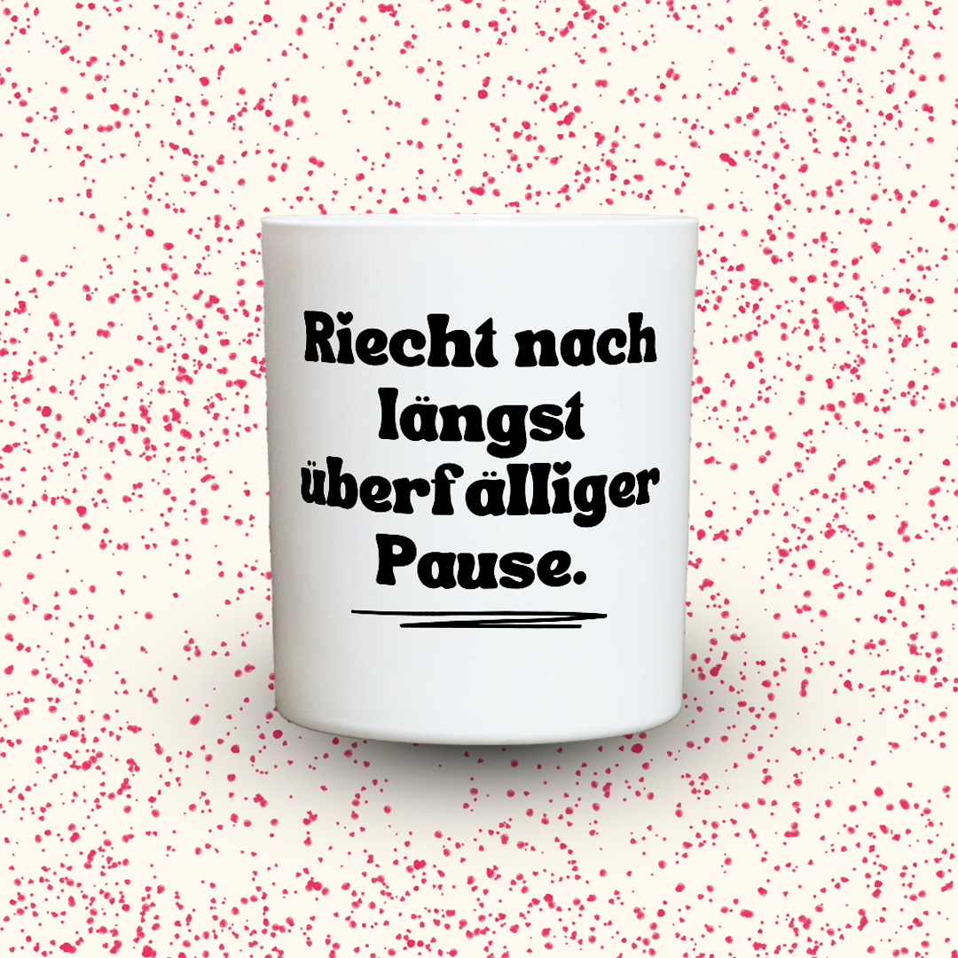 Duftkerze „Riecht nach längst überfälliger Pause.“ von Kerzen der Herzen, Sojawachs im Glas