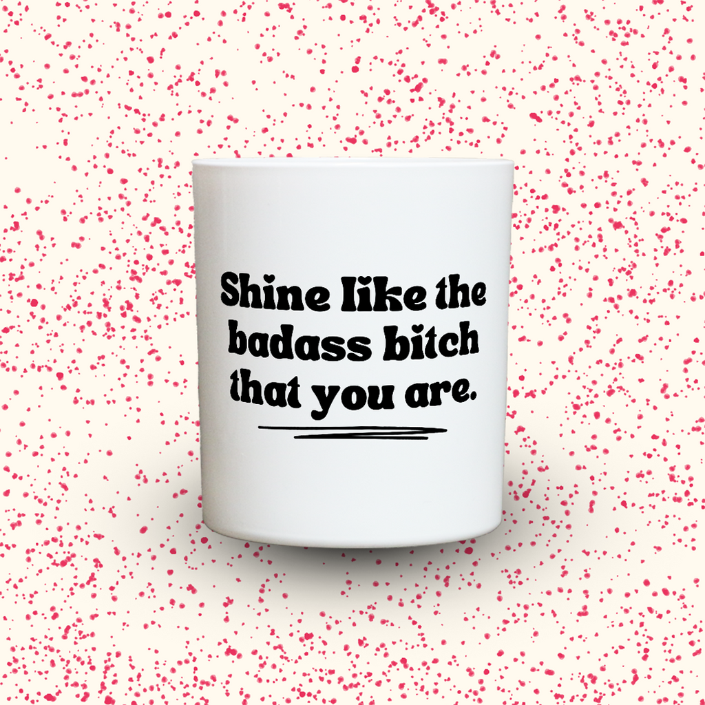 Duftkerze „Shine like the badass bitch that you are.“ von Kerzen der Herzen, Sojawachs im Glas