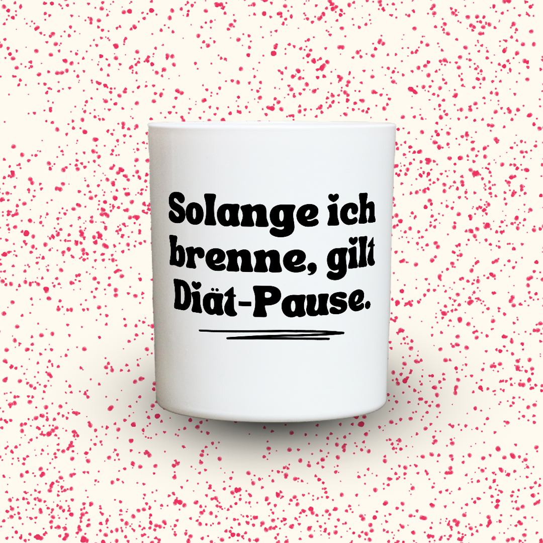Duftkerze „Solange ich brenne, gilt Diät-Pause.“ von Kerzen der Herzen, Sojawachs im Glas