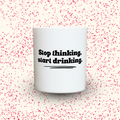 Duftkerze „Stop thinking, start drinking.“ von Kerzen der Herzen, Sojawachs im Glas