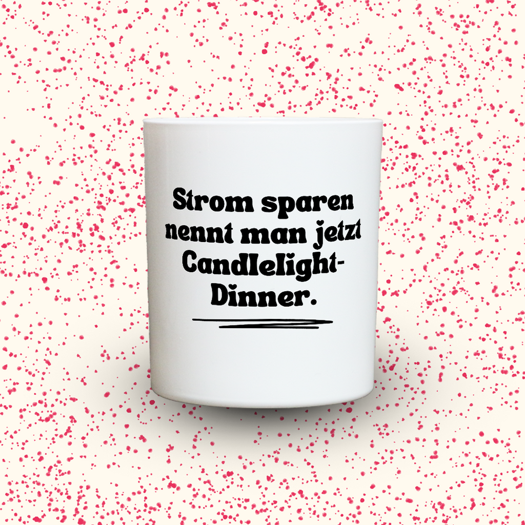 Duftkerze „Strom sparen nennt man jetzt Candlelight-Dinner.“ von Kerzen der Herzen, Sojawachs im Glas