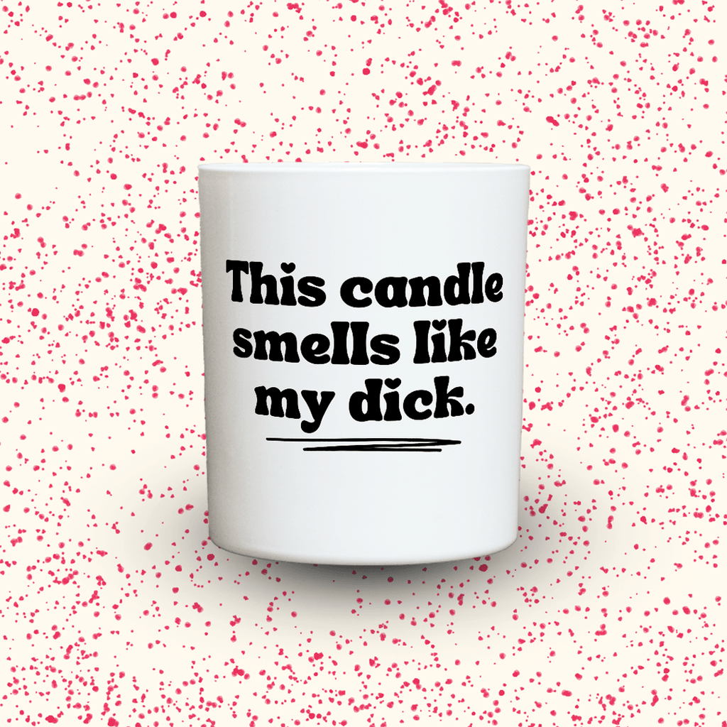 KDH  Duftkerze | This candle smells like my dick.