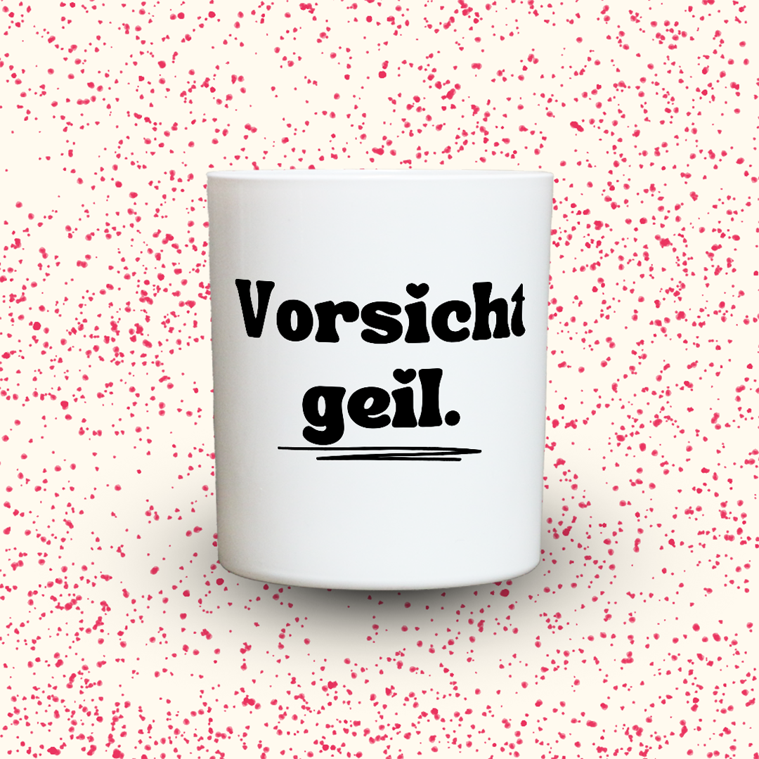 Duftkerze „Vorsicht geil.“ von Kerzen der Herzen, Sojawachs im Glas