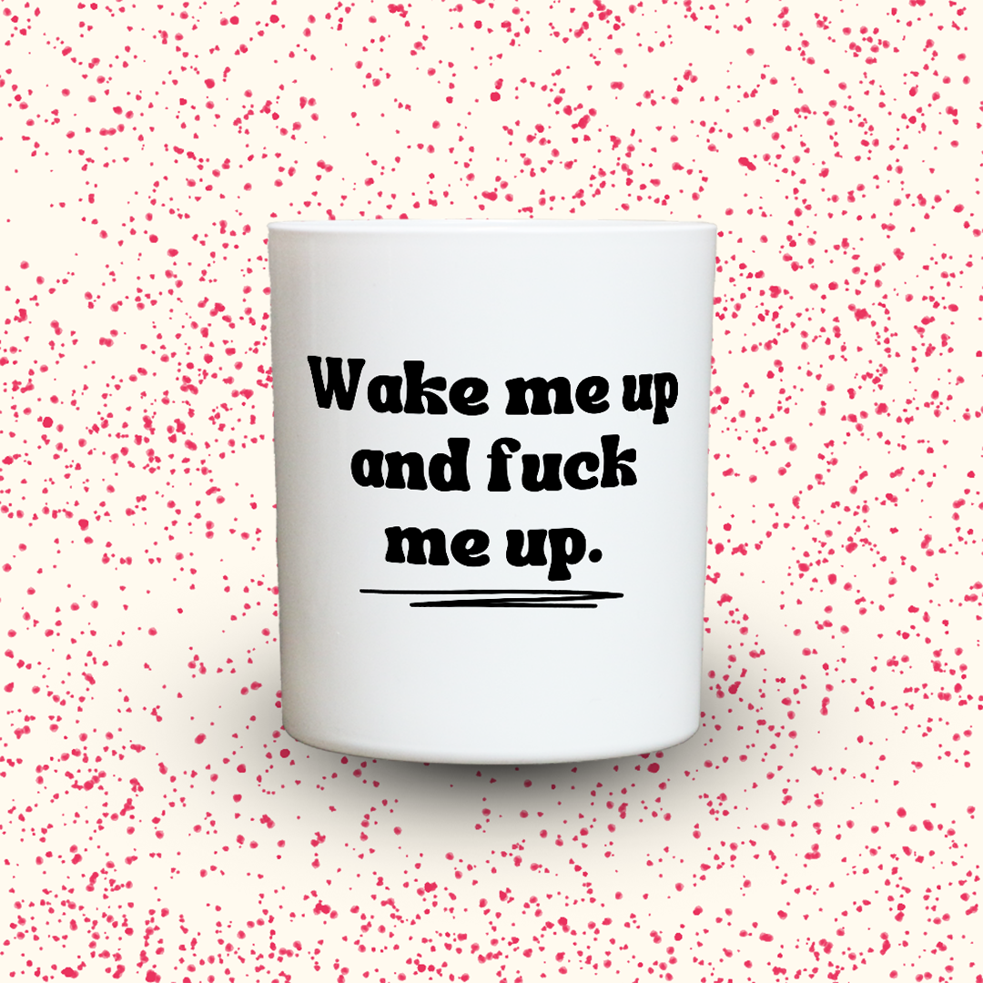 Duftkerze „Wake me up and fuck me up.“ von Kerzen der Herzen, Sojawachs im Glas