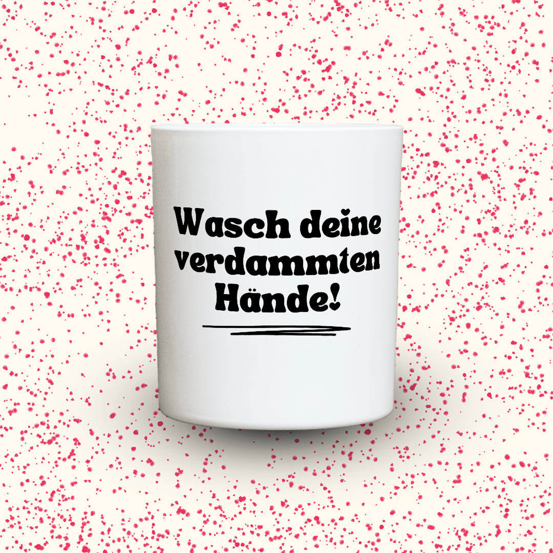 KDH  Duftkerze | Wasch deine verdammten Hände!
