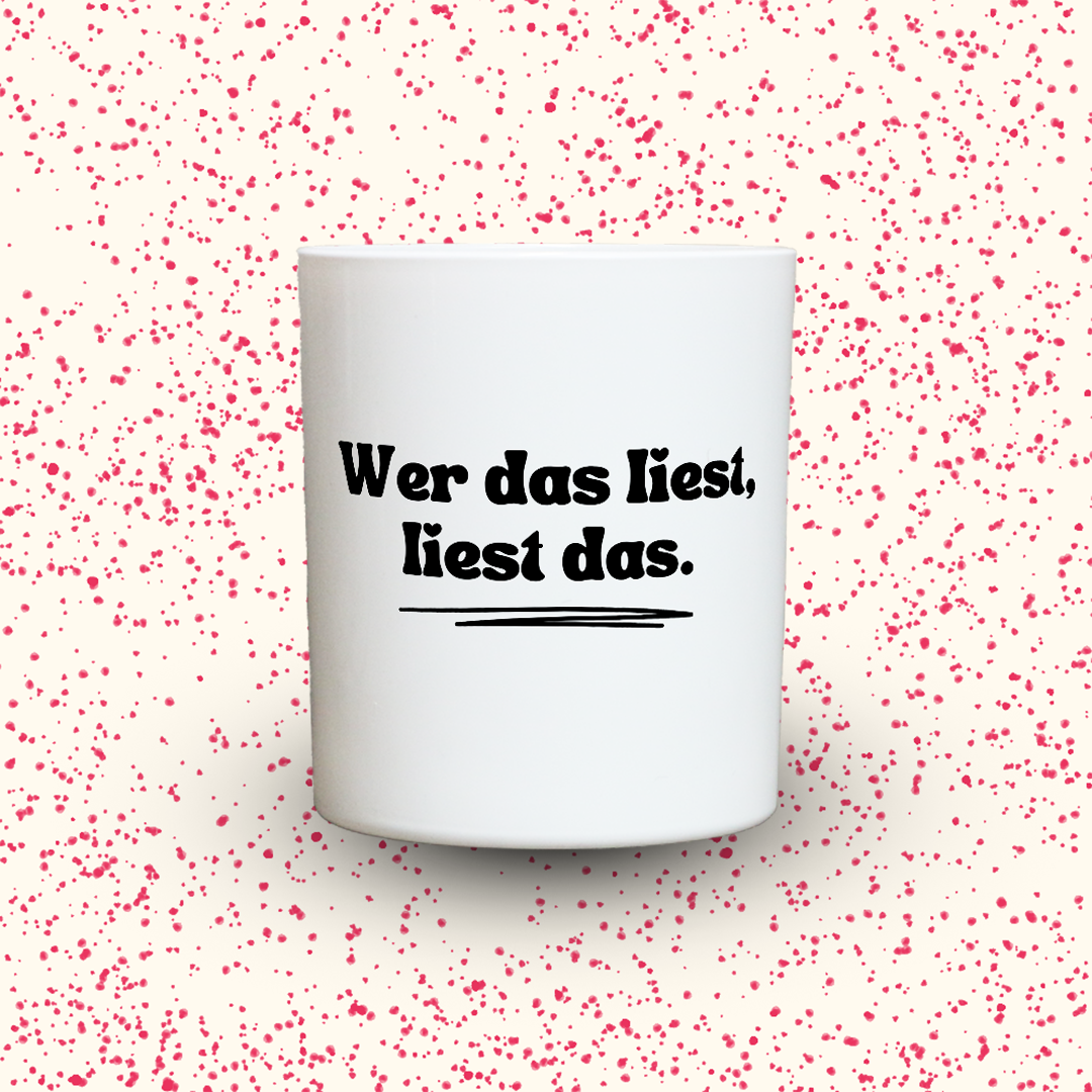 Duftkerze „Wer das liest, liest das.“ von Kerzen der Herzen, Sojawachs im Glas