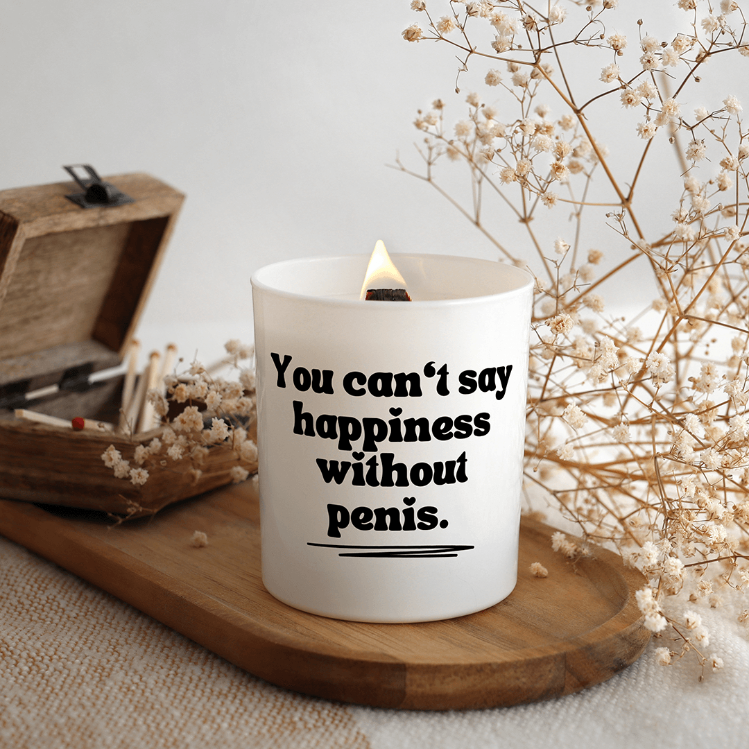 KDH  Duftkerze | You can‘t say happiness without penis.