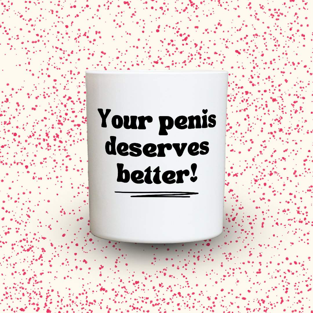Duftkerze „Your penis deserves better!“ von Kerzen der Herzen, Sojawachs im Glas