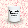 Duftkerze „Your vagina deserves better!“ von Kerzen der Herzen, Sojawachs im Glas