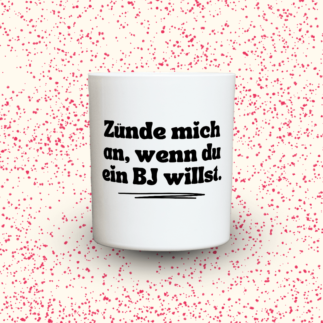 KDH  Duftkerze | Zünde mich an, wenn du ein BJ willst.