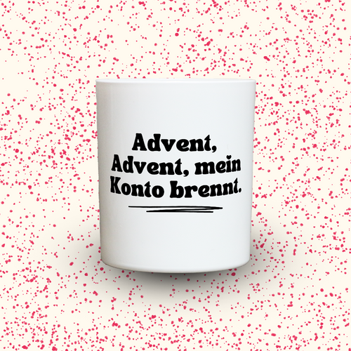 Duftkerze „Advent, Advent, mein Konto brennt.“ von Kerzen der Herzen, Sojawachs im Glas