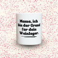 Duftkerze „Mama, ich bin der Grund für dein Weinlager.“ von Kerzen der Herzen, Sojawachs im Glas